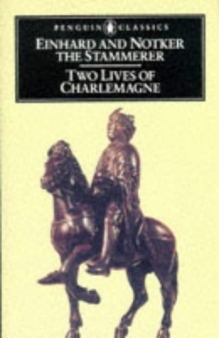 Book cover of Two Lives of Charlemagne by Einhard, Notker the Stammerer, Lewis Thorpe (Trans.)