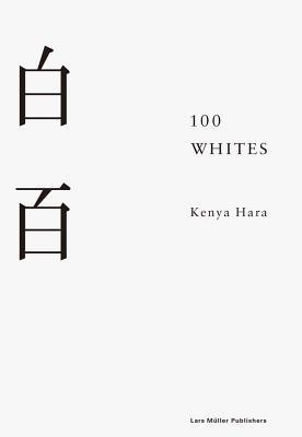 Book cover of 100 Whites by Kenya Hara