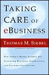 Book cover of Taking Care Of E-Business: How Today's Market Leaders Are Increasing Revenues, Productivity, And Customer Satisfaction by Thomas M. Siebel