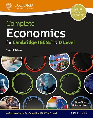 Book cover of Complete Economics For Cambridge IGCSE & O Level by Dan;Titley Moynihan