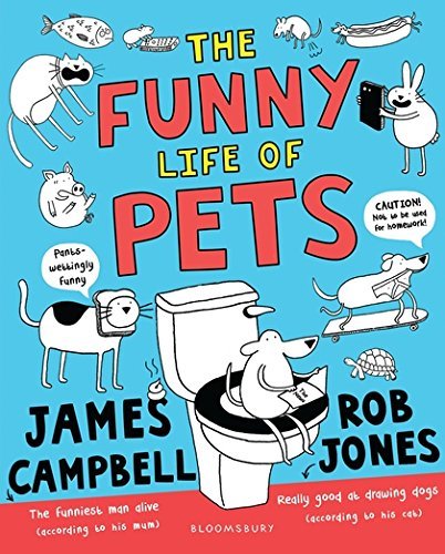 Book cover of The Funny Life Of Pets by James Campbell, Rob Jones (Illus.)