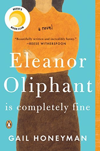 Book cover of Eleanor Oliphant Is Completely Fine by Gail Honeyman