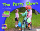 Book cover of The Party Clown Pm Photo Stories Blue Levels 9,10,11 by Jay Dale, Jackie Tidey, Annette       Smith