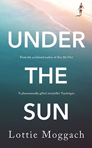 Book cover of Under The Sun by Lottie Moggach