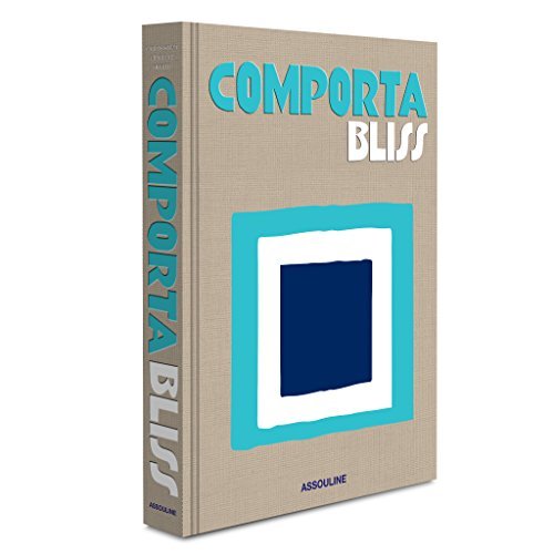 Book cover of Comporta Bliss - Assouline Coffee Table Book by Carlos Souza and Charlene Shorto de Ganay (contributor)