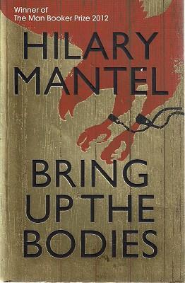Book cover of Bring Up The Bodies by Hilary Mantel