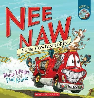 Book cover of Nee Naw And The Cowtastrophe by Deano Yipadee, Paul Beavis (Illus.)