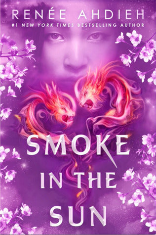 Book cover of Smoke In The Sun by Renée Ahdieh