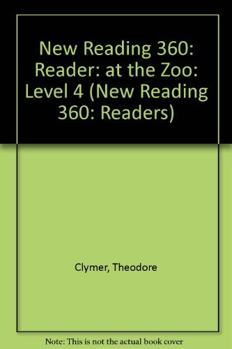 Book cover of New Reading 360: Reader: At The Zoo: Level 4 by Theodore Clymer