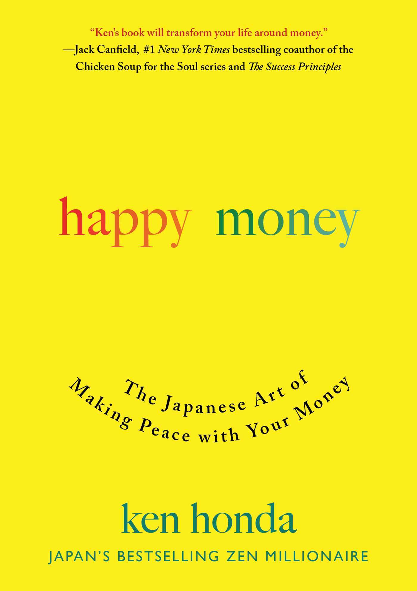 Book cover of Happy Money: The Japanese Art Of Making Peace With Your Money by Ken Honda