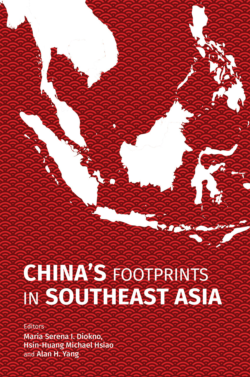 Book cover of China's Footprints In Southeast Asia by Hsin-Huang Michael Hsiao, Alan H. Yang, Maria Serena I. Diokno (Ed.)