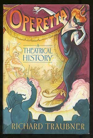 Book cover of Operetta: A Theatrical History by Richard Traubner