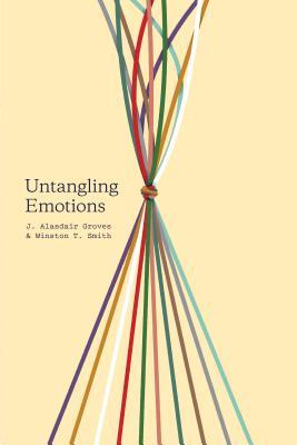 Book cover of Untangling Emotions: God's Gift of Emotions by J. Alasdair Groves, Winston T. Smith