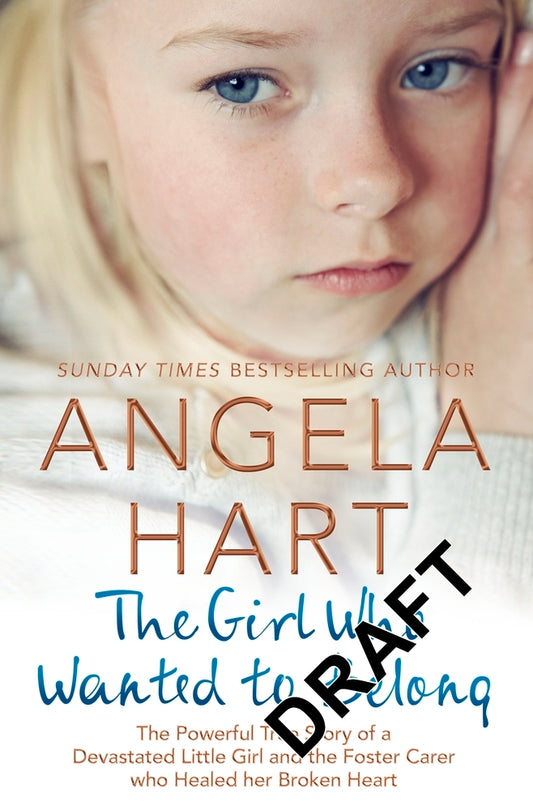 Book cover of The Girl Who Wanted To Belong by Angela Hart