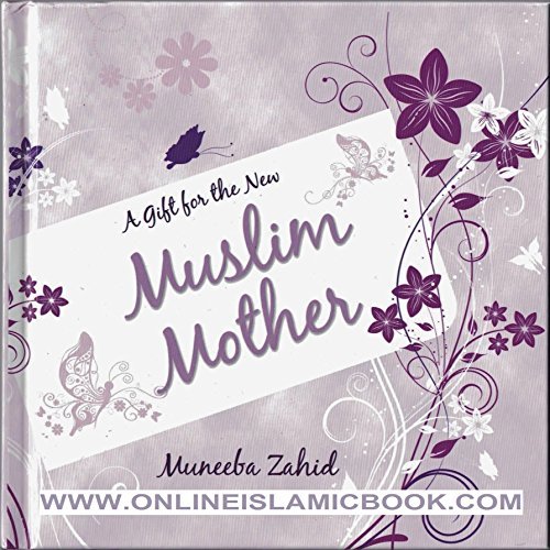 Book cover of A Gift for the New Muslim Mother by Muneeba Zahid