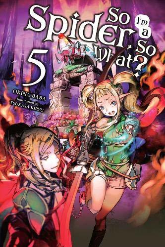 Book cover of So I'm a Spider, So What?, Vol. 5 (Light Novel) by Okina Baba, Tsukasa Kiryu (Artist)