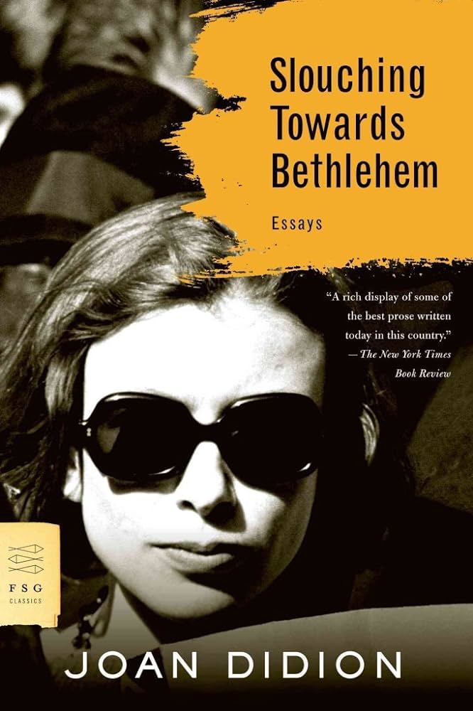 Book cover of Slouching Towards Bethlehem by Joan Didion