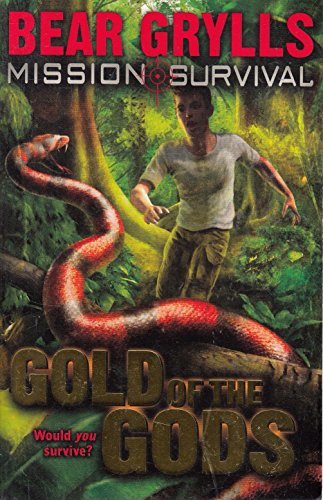 Book cover of Gold Of The Gods by Bear Grylls