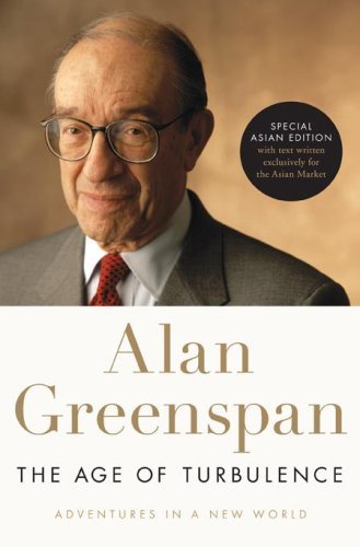 Book cover of The Age Of Turbulence. Adventures In A New World by Alan Greenspan