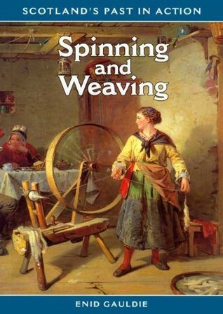 Book cover of Spinning And Weaving by Enid Gauldie