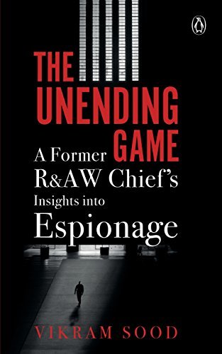 Book cover of The Unending Game by Vikram Sood