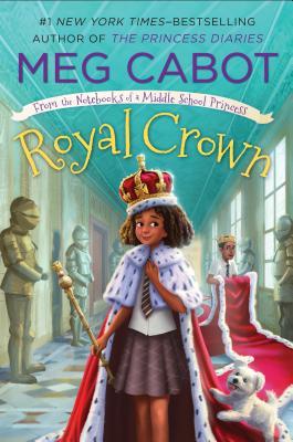 Book cover of Royal Crown: From The Notebooks Of A Middle School Princess by Meg Cabot