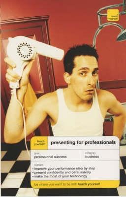 Book cover of Presenting for Professionals by Phil; Bateman Janet Baguley