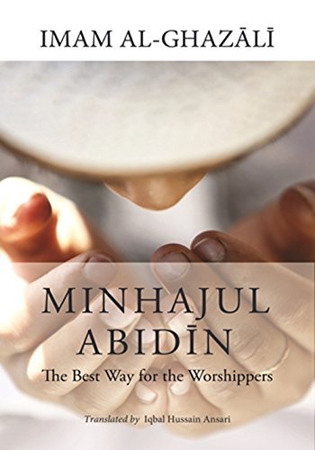 Book cover of Minhajul Abidin : The Best Way For The Worshippers by Abu Hamid al-Ghazali