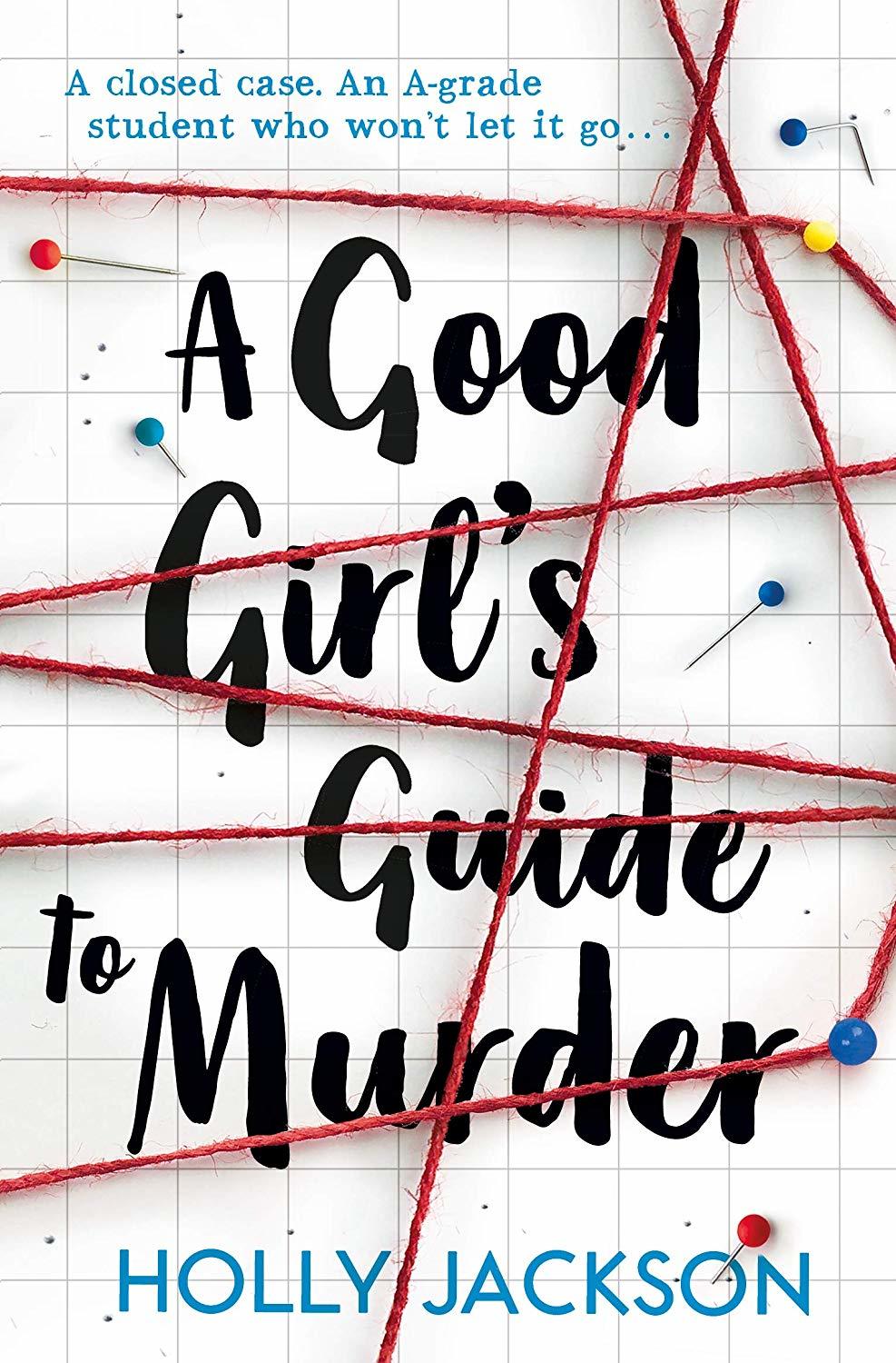 Book cover of A Good Girl's Guide to Murder by Holly Jackson