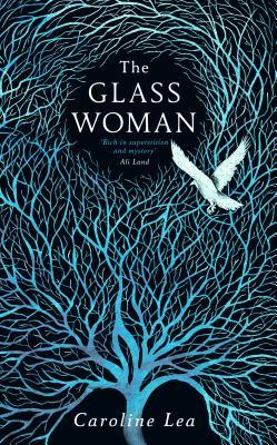 Book cover of The Glass Woman by Caroline Lea