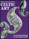 Book cover of Celtic Art: From Its Beginnings To The Book Of Kells by Ruth Megaw, J.V.S. Megaw