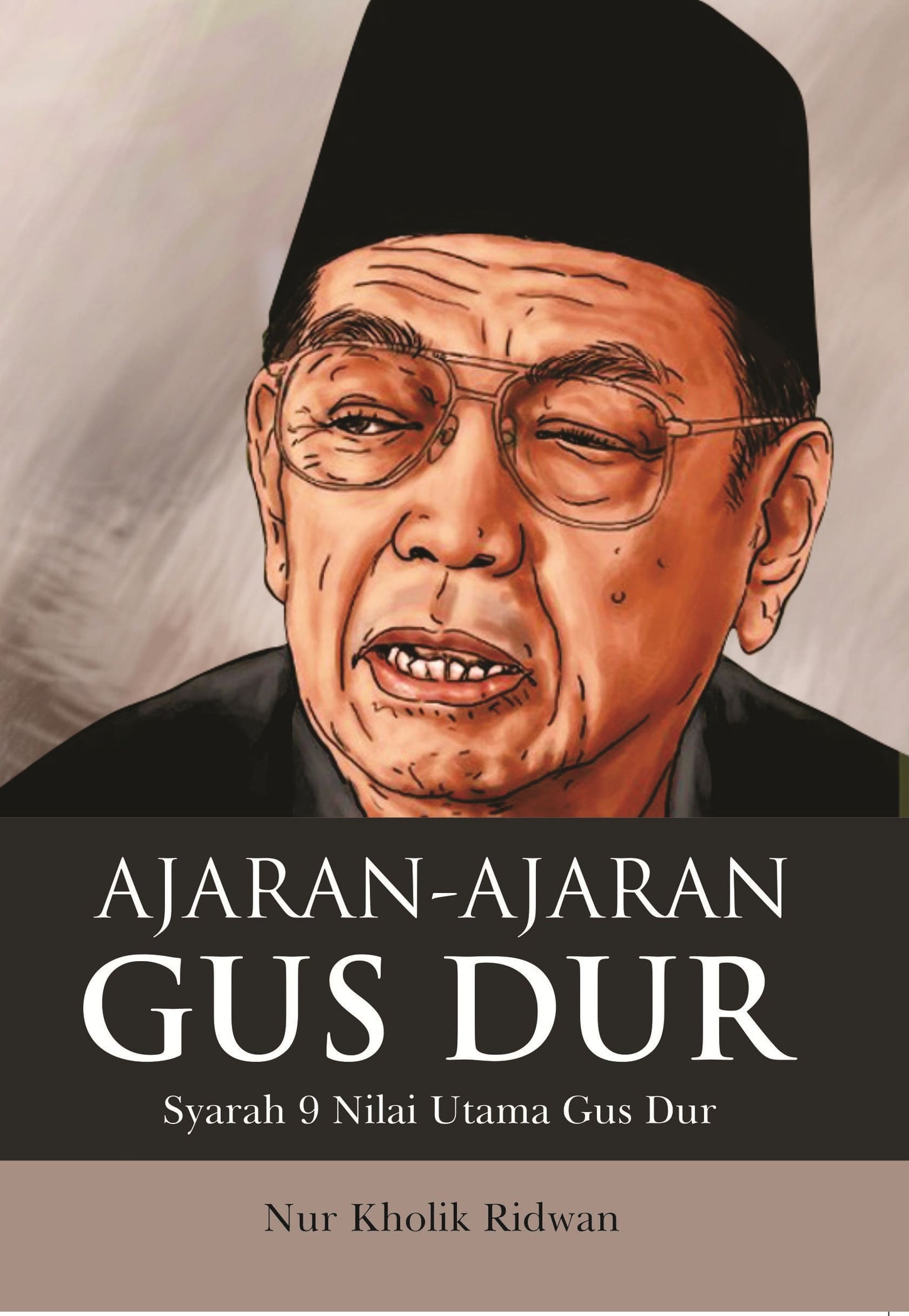 Book cover of Ajaran-Ajaran Gus Dur by Nur Kholik Ridwan