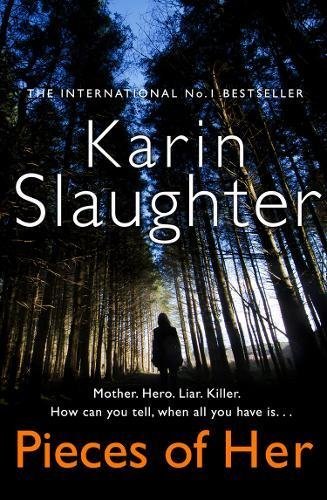 Book cover of Pieces Of Her by Karin Slaughter