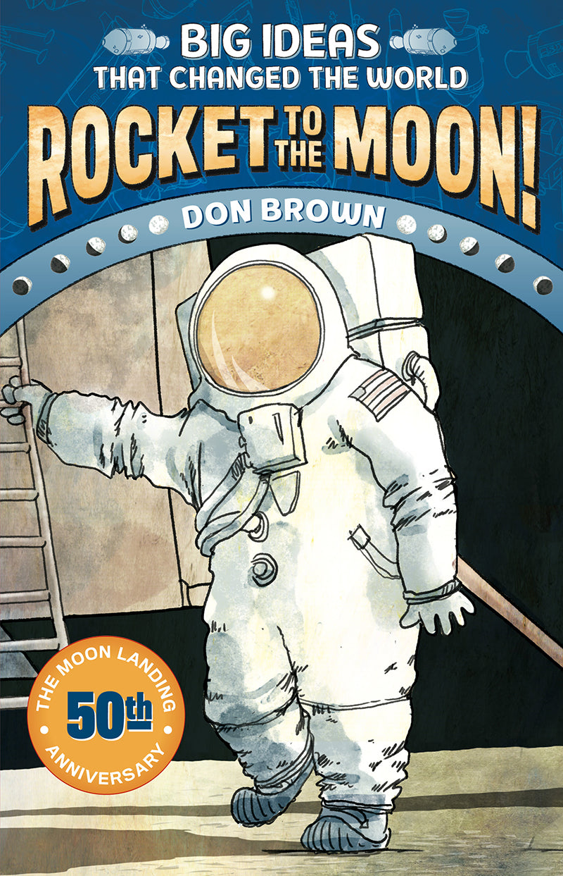 Book cover of Rocket To The Moon! by Don Brown
