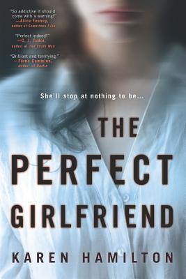 Book cover of The Perfect Girlfriend by Karen Hamilton