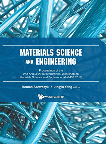 Book cover of Materials Science And Engineering - Proceedings Of The 2nd Annual International Workshop by Roman Szewczyk