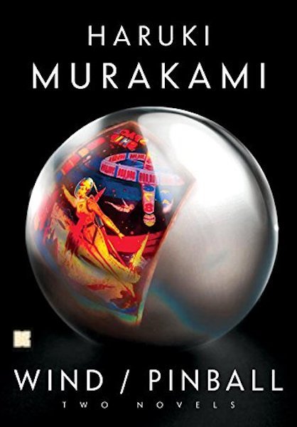 Book cover of Hear The Wind Sing / Pinball by Haruki Murakami