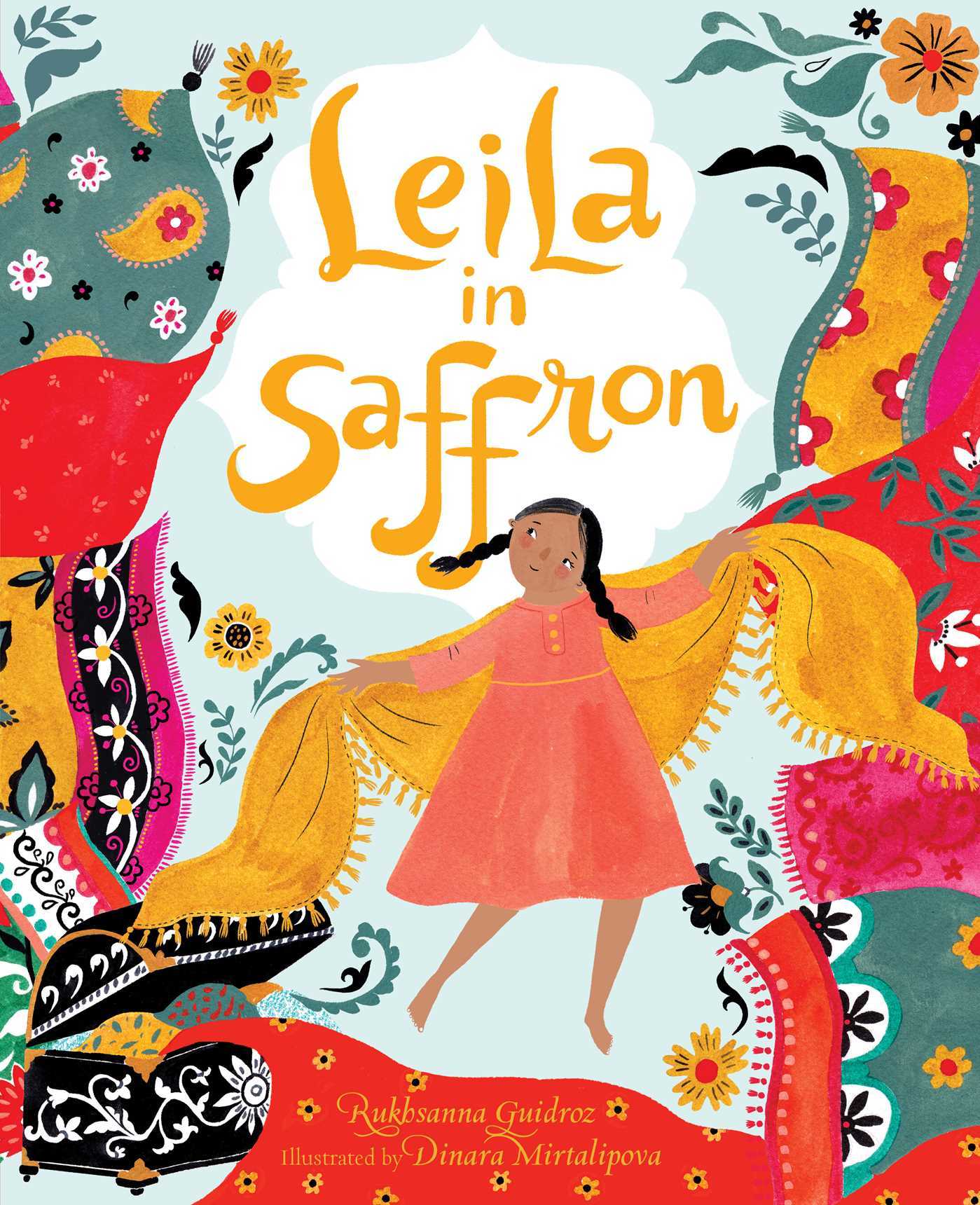 Book cover of Leila in Saffron by Rukhsanna Guidroz, Dinara Mirtalipova (Illus.)