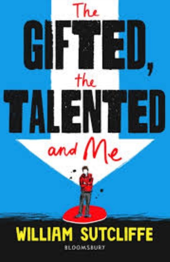 Book cover of The Gifted, the Talented and Me by William Sutcliffe