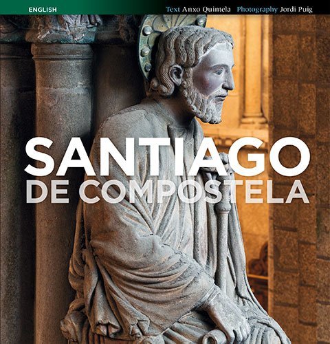 Book cover of Santiago De Compostela by Jordi Puig Castellano, Anxo Quintela González, Steve Cedar (Trans.)