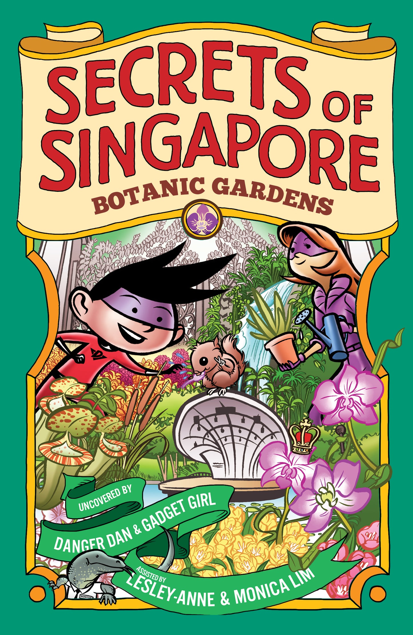 Book cover of Secrets Of Singapore: Botanic Gardens by Lesley-Anne Tan, Monica Lim, Elvin Ching (Illus.)