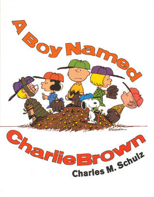 Book cover of A Boy Named Charlie Brown by Charles M. Schulz