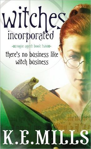 Book cover of Witches Incorporated by K.E. Mills