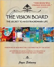 Book cover of The Vision Board: The Secret To An Extraordinary Life by Joyce Schwarz