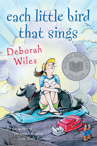 Book cover of Each Little Bird That Sings by Deborah Wiles