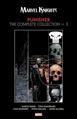 Book cover of Marvel Knights Punisher By Garth Ennis: The Complete Collection, Vol. 3 by Garth Ennis, Tom Mandrake (Illus.), Cam Kennedy (Illus.), Steve Dillon (Illus.)