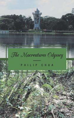 Book cover of The Macreatures Odyssey by Philip Chua