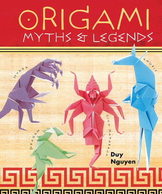 Book cover of Origami Myths & Legends by Duy Nguyen