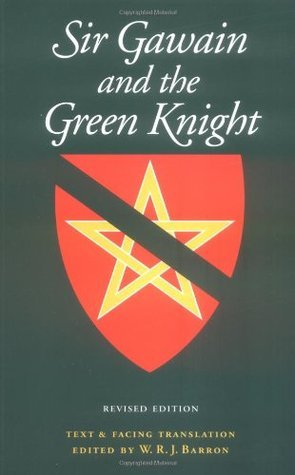 Book cover of Sir Gawain And The Green Knight by Unknown, W.R.J. Barron (Trans.)