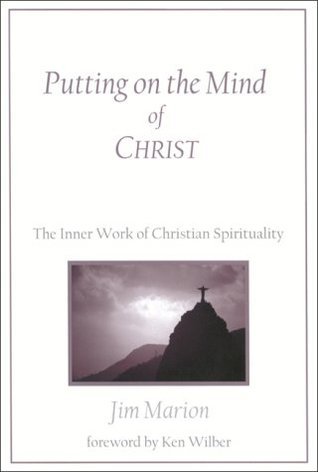 Book cover of Putting On The Mind Of Christ by Jim Marion, Ken Wilber (Foreword)